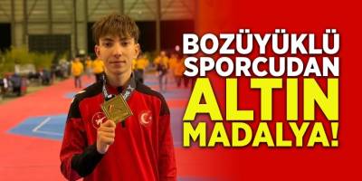 Bozüyüklü Sporcudan Altın Madalya!