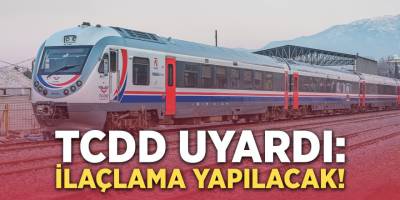 TCDD Uyardı: İlaçlama Yapılacak