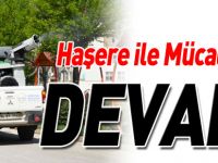 HAŞERE İLE MÜCADELEYE DEVAM