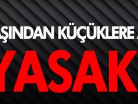 DİKKAT..ARTIK YASAK