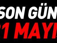 SON GÜN 31 MAYIS