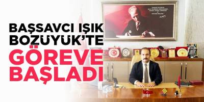 Başsavcı Işık Bozüyük'te Göreve Başladı