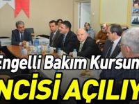 ENGELLİ BAKIM KURSUNUN İKİNCİSİ AÇILIYOR
