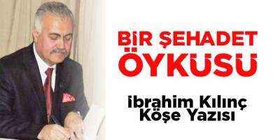 Bir Şehadet Öyküsü