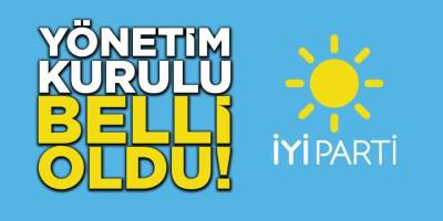 İYİ Parti'de Yönetim Kurulu Belli Oldu!