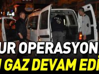 HUZUR OPERASYONLARI TAM GAZ DEVAM EDİYOR