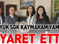 BOZÜYÜK SGK KAYMAKAM YAMAN’I ZİYARET ETTİ
