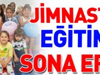 MİNİKLERİN JİMNASTİK EĞİTİMİ SONA ERDİ