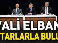 VALİ ELBAN MUHTARLARLA BULUŞTU