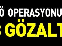 FETÖ OPERASYONUNDA 8 GÖZALTI