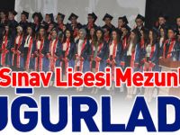ÖZEL SINAV LİSESİ MEZUNLARINI UĞURLADI