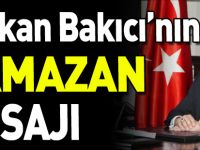 BAŞKAN BAKICI'NIN RAMAZAN MESAJI