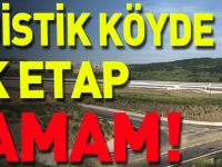 LOJİSTİK KÖYDE İLK ETAP TAMAM