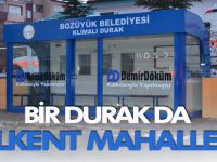 BİR KLİMALI DURAK DA YEŞİLKENT MAHALLESİNE