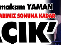 KAPILARIMIZ SONUNA KADAR AÇIK