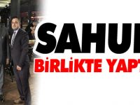 SAHURU BİRLİKTE YAPTILAR