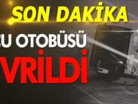 YOLCU OTOBÜSÜ DEVRİLDİ