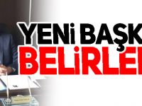 YENİ BAŞKAN BELİRLENDİ