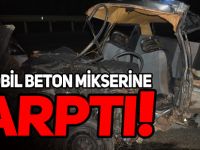 OTOMOBİL BETON MİKSERİNE ÇARPTI