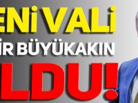 YENİ VALİ TAHİR BÜYÜKAKIN OLDU