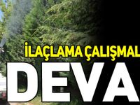 İLAÇLAMA ÇALIŞMALARINA DEVAM