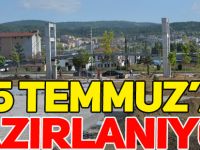 15 TEMMUZ’A HAZIRLANIYOR