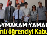KAYMAKAM YAMAN, BAŞARILI ÖĞRENCİYİ KABUL ETTİ