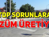 TDP SORUNLARA ÇÖZÜM ÜRETİYOR