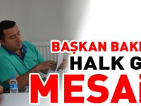 BAŞKAN BAKICI'NIN HALK GÜNÜ MESAİSİ