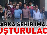 MARKA ŞEHİR İMAJI OLUŞTURULACAK