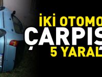 İKİ OTOMOBİL ÇARPIŞTI 5 YARALI