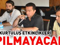 4 EYLÜL KURTULUŞ ETKİNLİKLERİ YAPILMAYACAK
