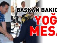 BAŞKAN BAKICI'DAN YOĞUN MESAİ