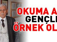 OKUMA AZMİ GENÇLERE ÖRNEK OLDU
