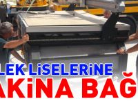 BOZÜYÜK GİRİŞİMCİLİĞİ DESTEKLEME DERNEĞİNDEN MESLEK LİSELERİNE MAKİNE BAĞIŞI