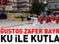 30 AĞUSTOS ZAFER BAYRAMI BOZÜYÜK’TE COŞKU İLE KUTLANDI