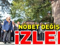 NÖBET DEĞİŞİMİNİ İZLEDİ