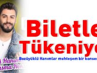 BİLETLER TÜKENİYOR