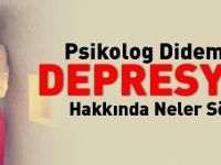 PSİKOLOG DİDEM UÇAK DEPRESYON HAKKINDA NELER SÖYLEDİ?