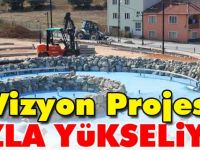 VİZYON PROJESİ HIZLA YÜKSELİYOR