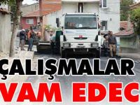 ÇALIŞMALAR DEVAM EDECEK