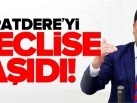 MURATDERE'Yİ MECLİSE TAŞIDI