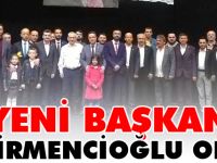 YENİ BAŞKAN DEĞİRMENCİOĞLU OLDU
