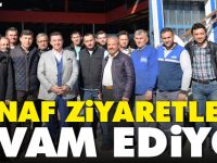 ESNAF ZİYARETLERİ DEVAM EDİYOR