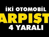 İKİ OTOMOBİL ÇARPIŞTI 4 YARALI