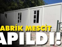 PREFABRİK MESCİT YAPILDI
