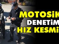 MOTOSİKLET DENETİMLERİ HIZ KESMİYOR