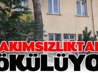 BAKIMSIZLIKTAN DÖKÜLÜYOR