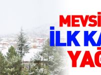 MEVSİMİN İLK KARI YAĞDI