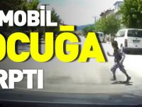 OTOMOBİL ÇOCUĞA ÇARPTI 1 YARALI